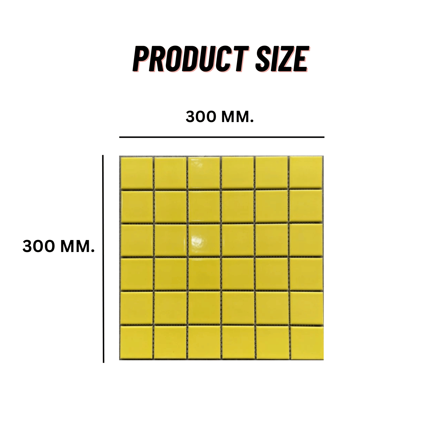 โมเสค TIMELESS TILES รุ่น CLASSIC SQUARE 48 ขนาด 30X30 ซม. สีเหลือง ผิวเงา GLOSS YELLOW โมเสคเซรามิกทรงสี่เหลี่ยมจัตุรัส_1